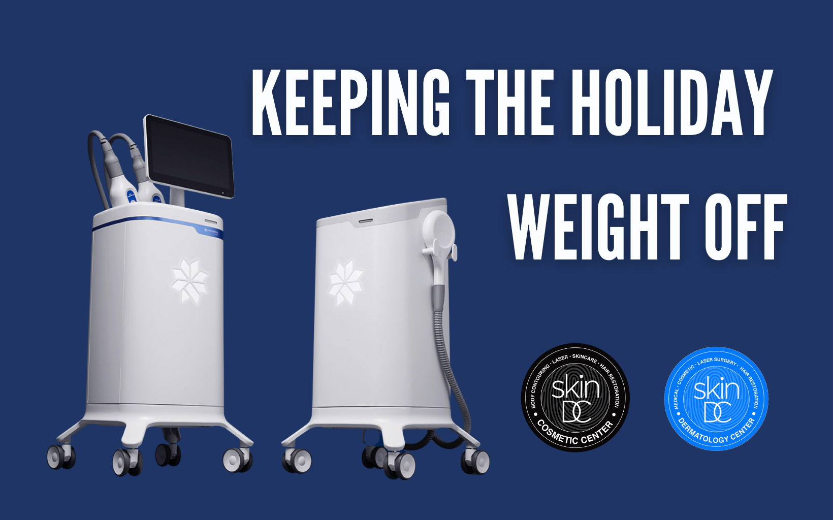 Coolsculpting cooltone kybella vanquish freeze fat unwanted fat holiday weight